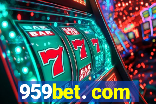 959bet. com